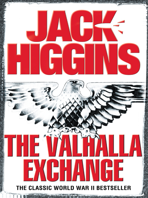 Title details for The Valhalla Exchange by Jack Higgins - Available